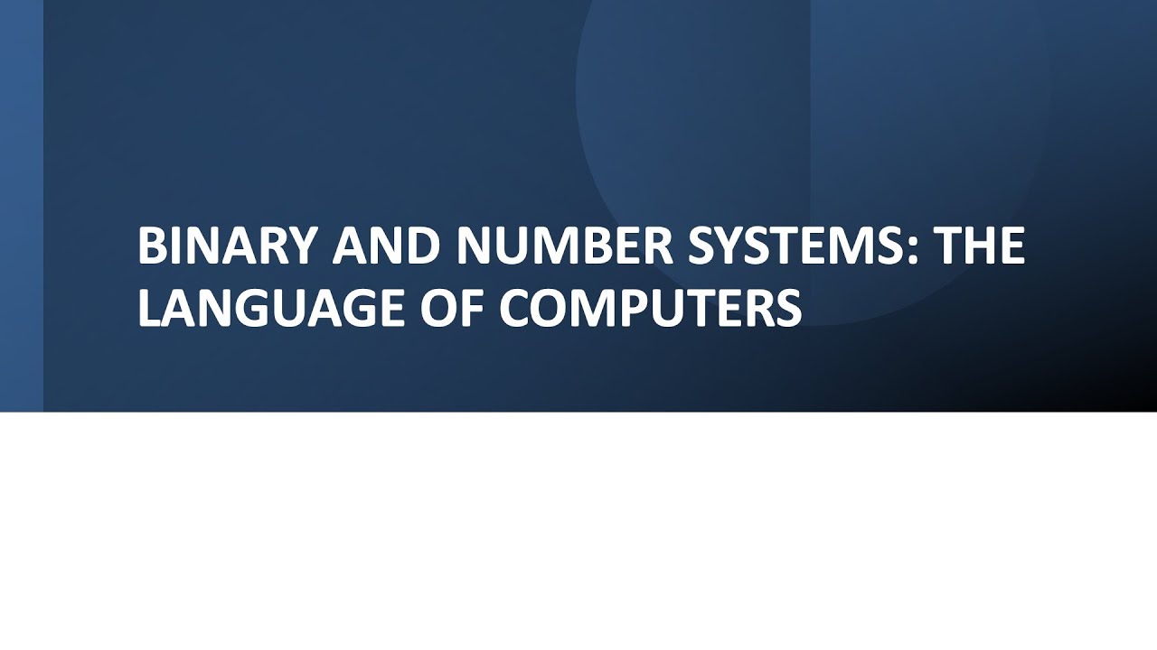 Binary and Number Systems: The Language of Computers | Complete Guide ...