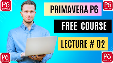 Get Ahead FAST with Primavera P6 Free Training for Beginners!  Lecture # 02