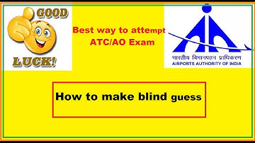 Best way to attempt ATC AO Exam | How to make blind guess | ATC AO Exam strategy | Dr Vijayender