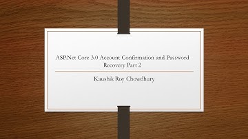 ASP.Net Core 3.0 Account Confirmation and Password Recovery Part 2