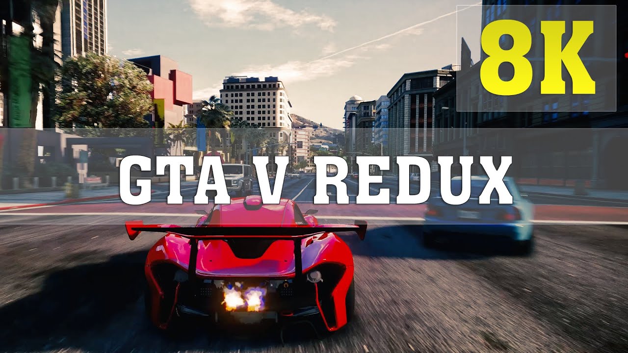 GTA V Redux MOD 8K PC GAMEPLAY - No. 4 | TITAN X PASCAL 4 WAY SLI | GTA ...