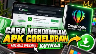 CARA DOWNLOAD CORELDRAW LEWAT WEBSITE KUYHAA! | TUTORIAL LENGKAP UNTUK PEMULA