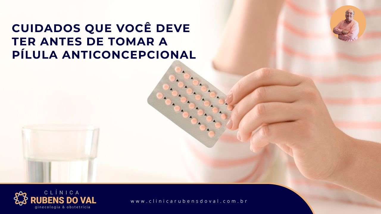 Cuidados que você deve ter antes de tomar a pílula anticoncepcional ...