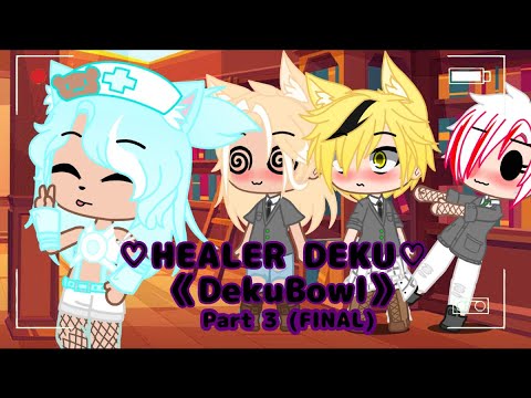 Healer Deku  (Part 3 FINAL)   |ItzCookie Gamer  GACHA CLUB|