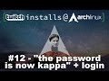 #12 - "the password is now kappa" + login