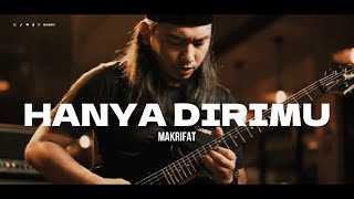 MAKRIFAT – HANYA DIRIMU (Official Music Video) - Rock Metal Spiritual yang Mengguncang Jiwa