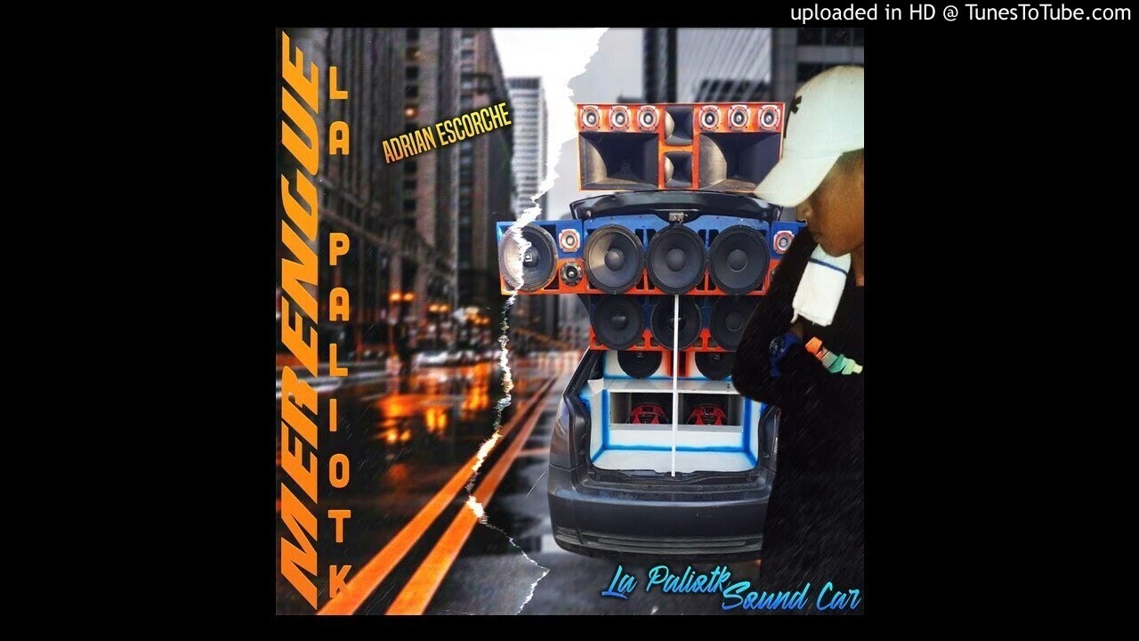 Merengue La Màkina_La Paliotk Sound Car- Adrian Escorche Deejay