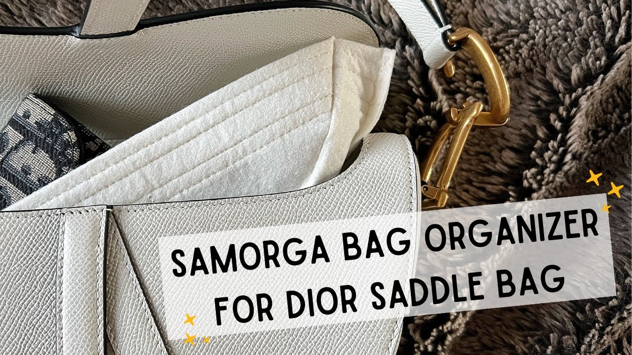 SAMORGA BAG ORGANIZER 1.2MM FELT IN VANILLA FOR DIOR SADDLE BAG - UNBOX &  FIRST IMPRESSIONS 🤍✨ 