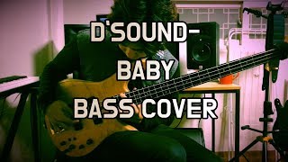 D`SOUND - BABY [BASS COVER]