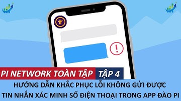 [TẬP 4] Hướng dẫn khắc phục lỗi không gửi được tin nhắn xác minh số điện thoại trong app đào Pi #pi