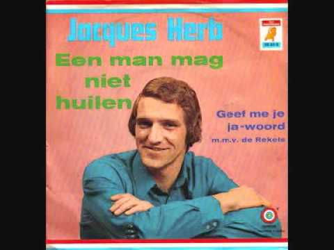 Jacques Herb   Een Man Mag Niet Huilen