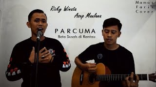 PARCUMA (Beta Susah di Rantau) | Rizky Winata & Asep Maulana | Mamas Faris Cover
