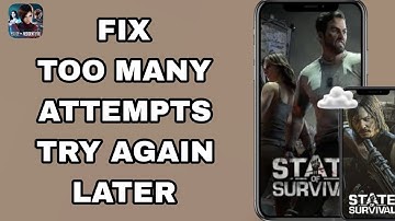 How To Fix And Solve Too Many Attempts Try Again Later On State Of Survival App | Final Solution
