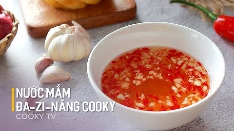 Cách làm NƯỚC MẮM ĐA-ZI-NẮNG COOKY ăn với gì cũng ngon - Cooky TV