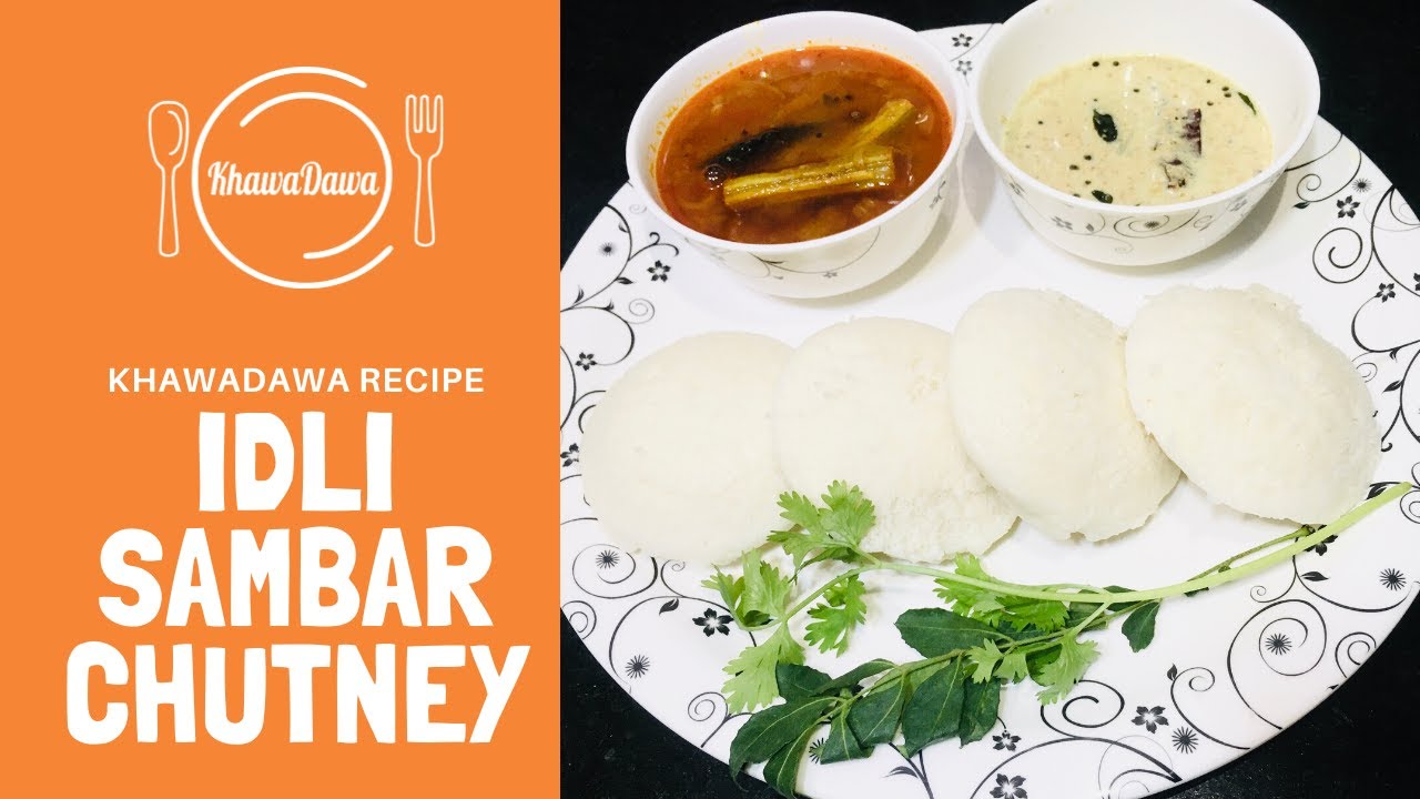 How To Make Idli Sambar Chutney | Idli Sambar Recipe | KhawaDawa
