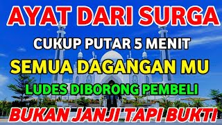 AYAT DARI SURGA✅ CUKUP PUTAR 5 MENIT SEMUA DAGANGAN MU LUDES DIBORONG PEMBELI BUKAN JANJI TAPI BUKTI