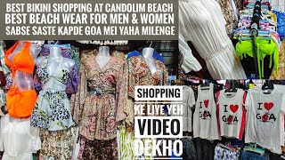 BEST BIKINI SHOPPING AT CANDOLIM BEACH GOA | SABSE SASTE KAPDE GOA MEIN KAHA MILENGE? #candolim #goa