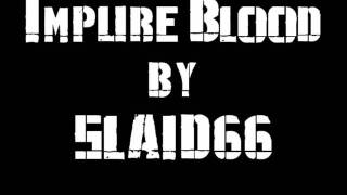 SLAID66 - Impure Blood