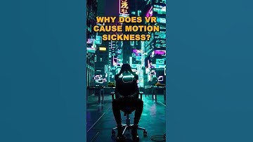 Why Does VR Cause Motion Sickness? #shorts