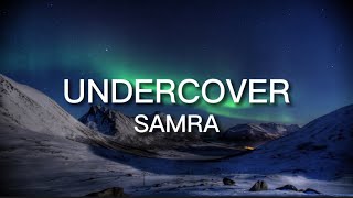 SAMRA - UNDERCOVER [ Lyrics ] Resimi