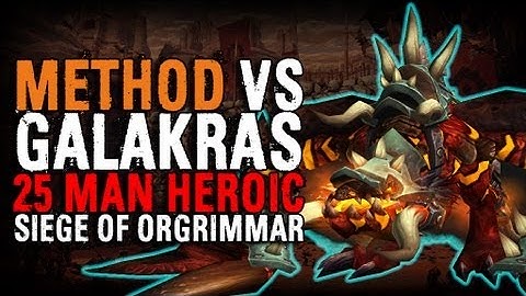 Method vs Galakras (25 Heroic)