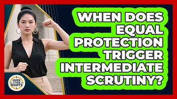 When Does Equal Protection Trigger Intermediate Scrutiny?