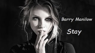 Barry Manilow  Stay