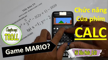 Chơi MARIO trên máy tính CASIO  FX580VNX edit by camtasia | TROLL CASIO | Chức năng của phím CALC