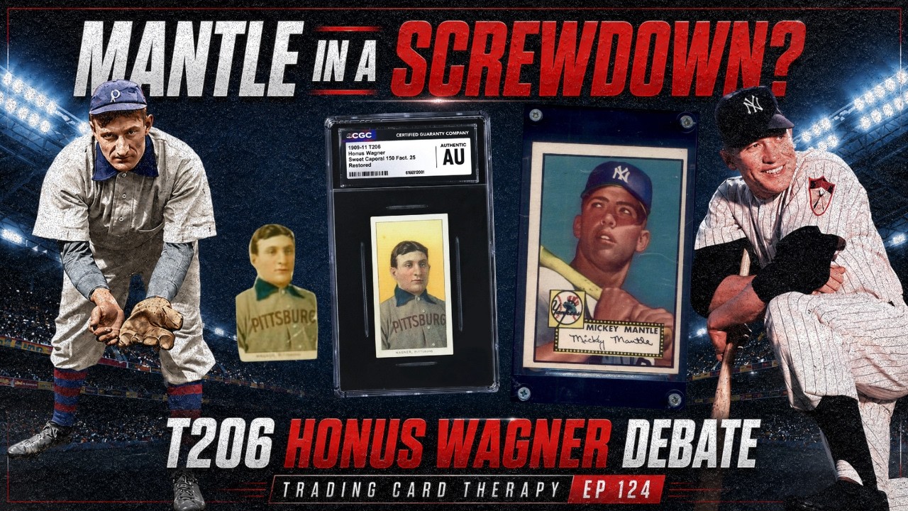 We Found a 1952 Topps Mickey Mantle in a Screwdown Case! Plus the Restored T206 Wagner Debate