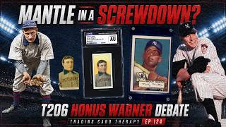 We Found a 1952 Topps Mickey Mantle in a Screwdown Case! Plus the Restored T206 Wagner Debate