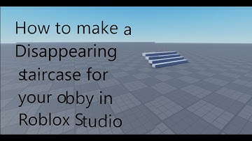How To Make A Disappearing staircase for your obby in Roblox Studio
