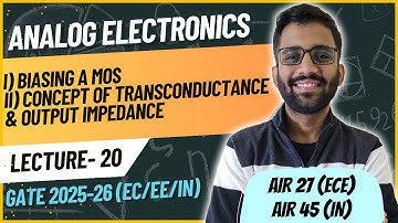 Biasing a MOS, Concept of Transconductance & Output Impedance || Analog Electronics || PrepFusion