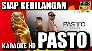 Siap Kehilangan KARAOKE Pasto #Pasto #siapkehilangan