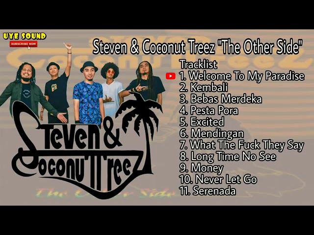 Steven u0026 coconut treez full album class=