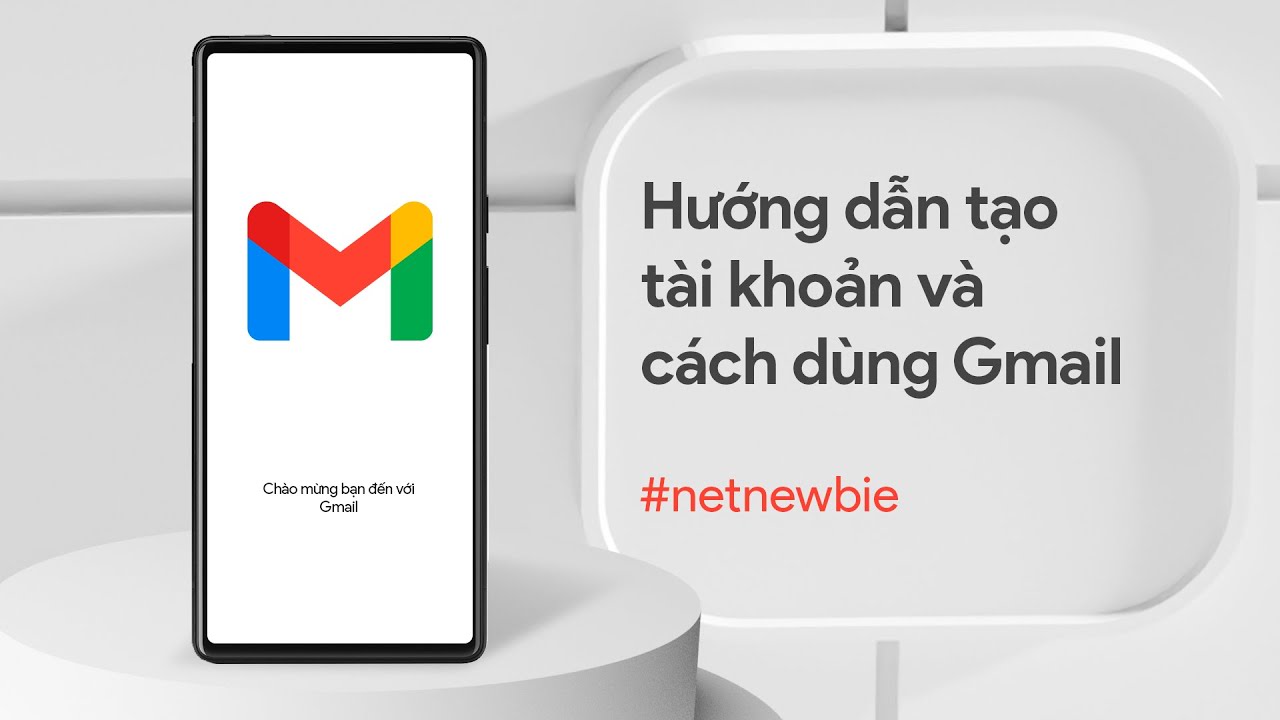 Hướng dẫn tạo tài khoản Gmail và cách dùng Gmail để tải ứng dụng #netnewbie