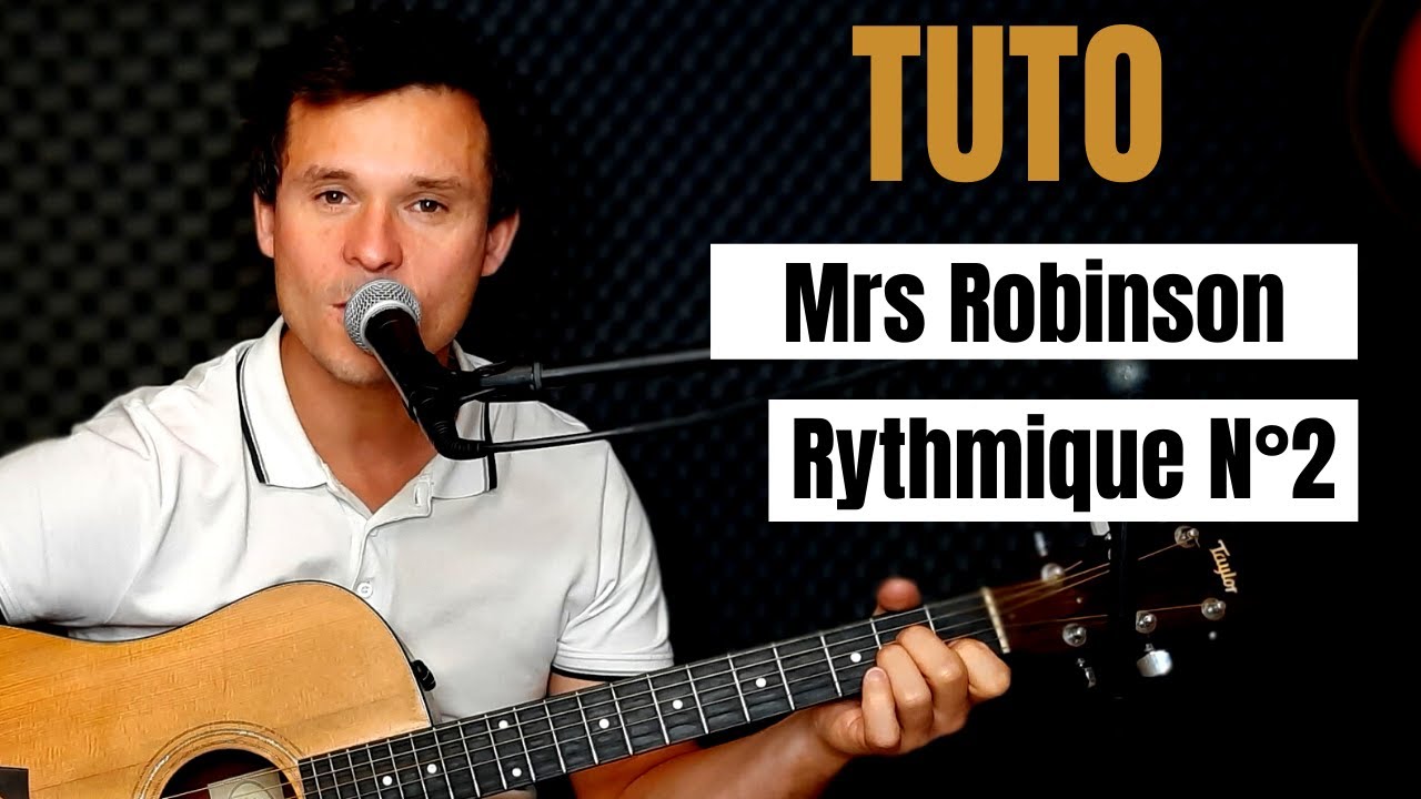 Tuto guitare Simon & Garfunkel Mrs Robinson (Accords et Paroles) - YouTube