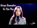 ( A Star Is Born OST) Always Remember Us This Way cover by Fatima Lagueras