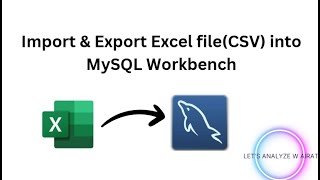 How to Create Schema/Database and Import Excel file (CSV) into MySql | Export Data CSV file from SQL