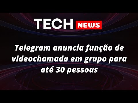 Telegram também terá videochamadas em grupo