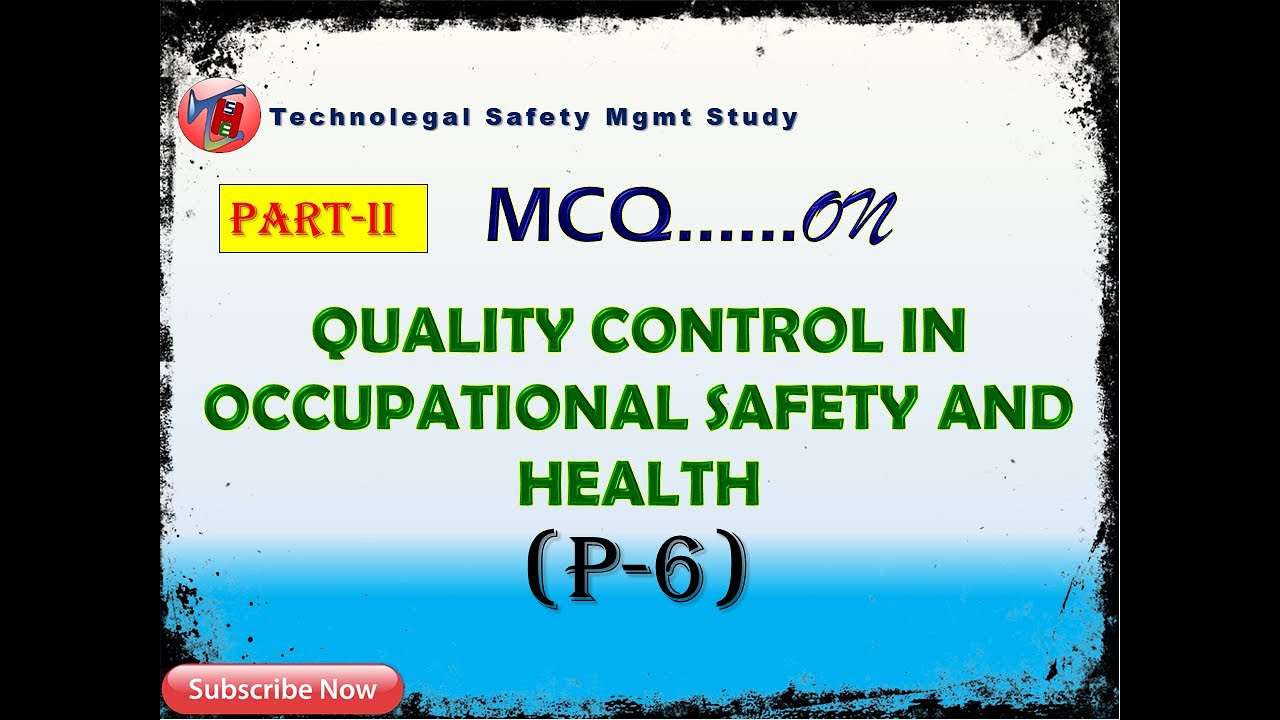 Mcq On Quality Control In Occupational Safety And Health P6 