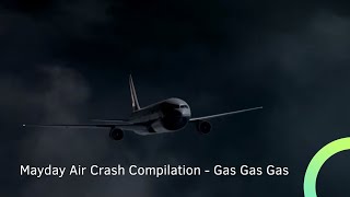 Mayday Air Crash Compilation - Gas Gas Gas - Solar Aviation