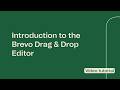 Discover the Drag and Drop editor in Brevo