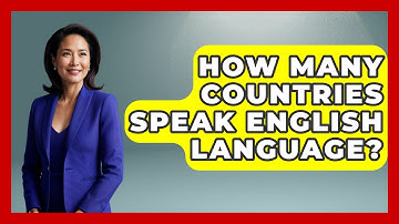 How Many Countries Speak English Language? - The Language Library