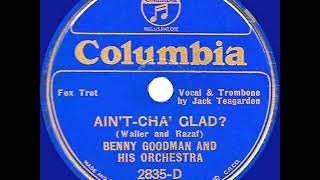 1934 HITS ARCHIVE: Ain’t-Cha Glad? - Benny Goodman (Jack Teagarden, vocal)