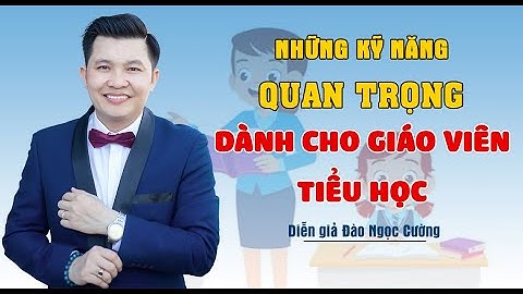 Giáo dục tiểu học nên học trường nào năm 2024