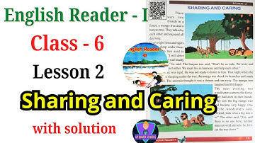 Sharing and Caring | UP Class 6 English Reader I | Lesson 2 | with solution