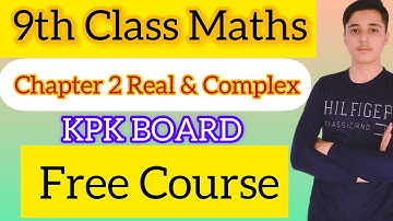 LECTURE#18 EXERCISE 2.1 (PART 1)REAL AND COMPLEX NUMBERS (UNIT#2 ) CLASS 9 MATHEMATICS KPK BOARDS.