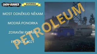 🚧 ELEKTŘINA PRO VŠECHNY A MODRÁ PONOROKA 🚧 CZ Lets Play 🚧 SNOWRUNNER-PETROLEUM 🚧EP #021🚧