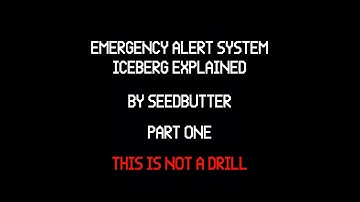 The Emergency Alert System (EAS) Iceberg Explained: Part One