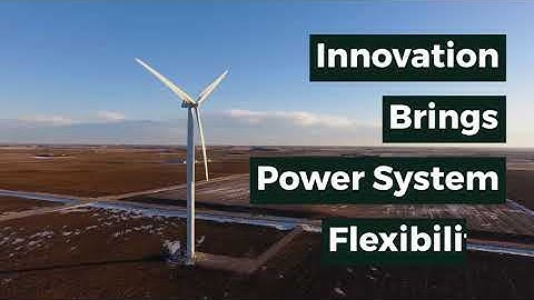 Innovation Brings Power System Flexibility